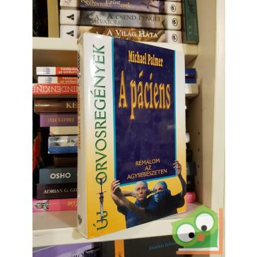 Michael Palmer: A páciens - Rémálom az agysebészeten