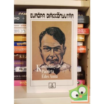Kosztolányi Dezső: Pacsirta / Édes Anna