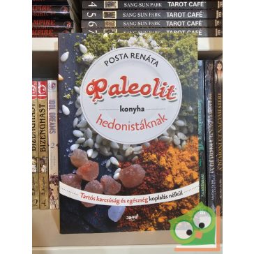 Posta Renáta: Paleolit konyha hedonistáknak