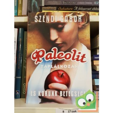   Szendi Gábor: Paleolit táplálkozás és korunk betegségei