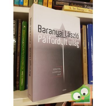   Baranyai László: Pálfordult világ Szent Pál a hitetlen hívő
