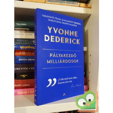 Yvonne Dederick: Pályakezdő milliárdosok (újszerű)