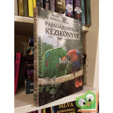 Dr. Romhányi Attila: Papagájkedvelők kézikönyve (Ritka)