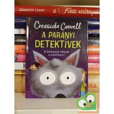   Cressida Cowell: A farkasok látnak a sötétben? (A Parányi detektívek 10.) (Happy Meal Readers) (ritka)