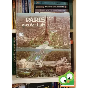 Andre Bourguignon: Paris aus der Luft