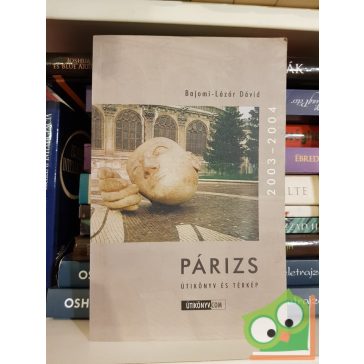   Bajomi-Lázár Dávid - Simek Zuzana: Párizs 2003 és 2004 között - Útikönyv és térkép  (Útikönyv.com)