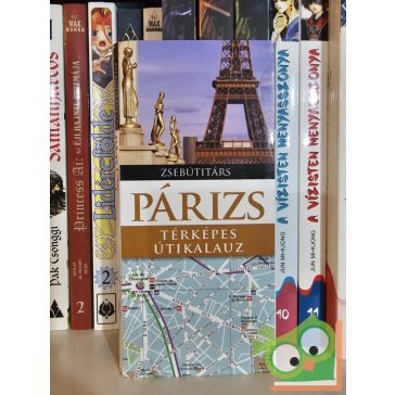   Derek Hall (szerk.),  Marion Dent (szerk.), Sue Juby (szerk.): Párizs (Zsebútitárs)