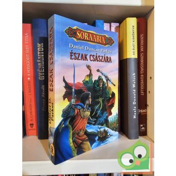   Daniel Duncan Parker: Észak császára (Soraabia 2.) (Cherubion)