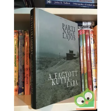 Parti Nagy Lajos A ​fagyott kutya lába