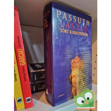 Passuth László: Tört ​királytükör