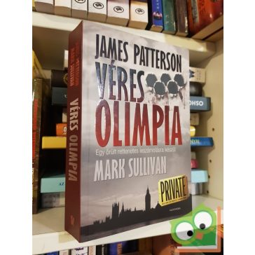 James Patterson - Mark Sullivan: Véres olimpia