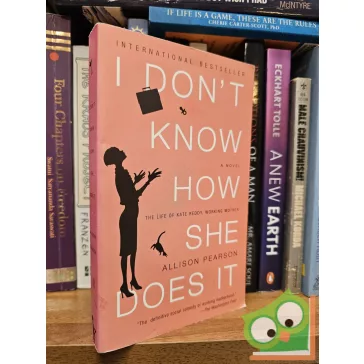   Allison Pearson: I Don't Know How She Does It (Kate Reddy #1)