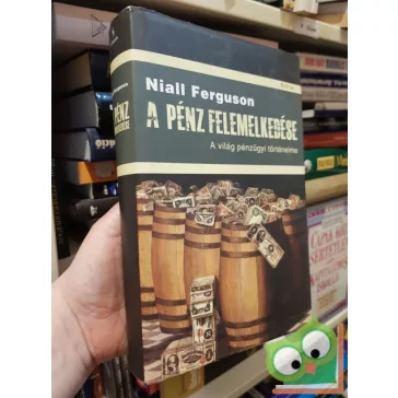 Niall Ferguson: A pénz felemelkedése