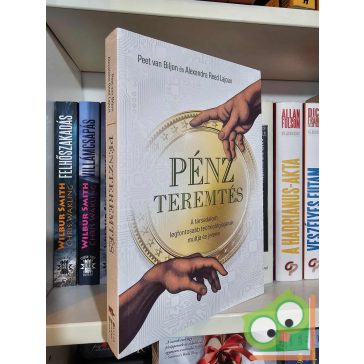   Peet van Biljon, Alexandra Reed Lajoux: Pénzteremtés (újszerű)