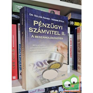   Siklósi Ágnes, Veress Attila: Pénzügyi számvitel II. - A beszámolókészítés