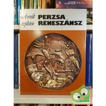 Georgina Hermann: Perzsa reneszánsz (Múlt születése)