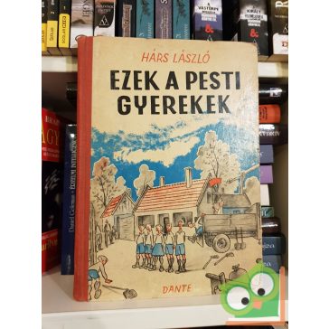 Hárs László: Ezek a pesti gyerekek (Dedikált)