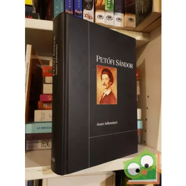 Petőfi Sándor: Petőfi ​Sándor összes költeményei