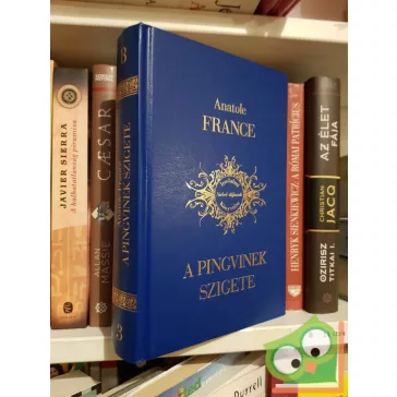 Anatole France: A pingvinek szigete