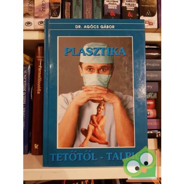 Agócs Gábor: Plasztika tetőtől-talpig