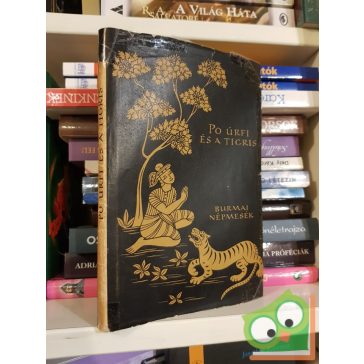   Maung Htin Aung, Borbás Mária (szerk.): Po úrfi és a tigris (népek meséi)