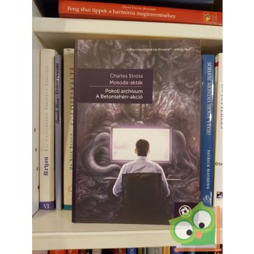   Charles Stross: Pokoli archívum A Betontehén-akció (Mosoda-akták 1.) (Ad astra)