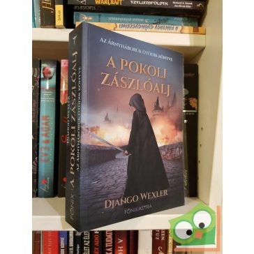   Django Wexler: A pokoli zászlóalj (Árnyháborúk 5.) (Főnix Astra) (újszerű)