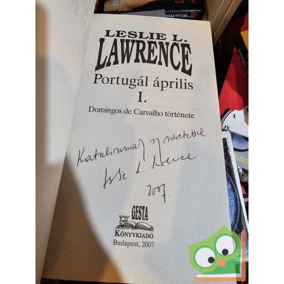 Leslie L. Lawrence: Portugál április I-II. 
