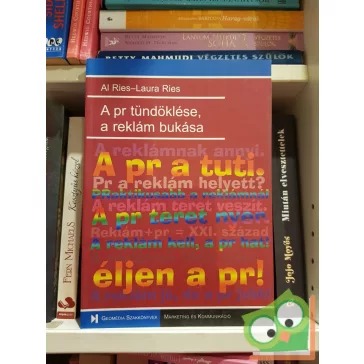 Al Ries - Laura Ries: A pr tündöklése, a reklám bukása