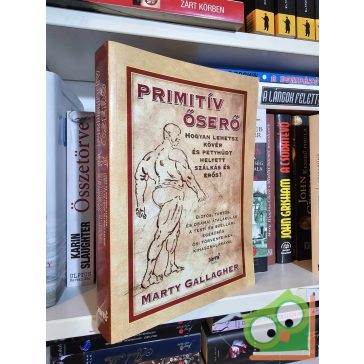 Marty Gallagher: Primitív őserő