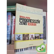 Miklós Attila: Progresszív zenei lexikon