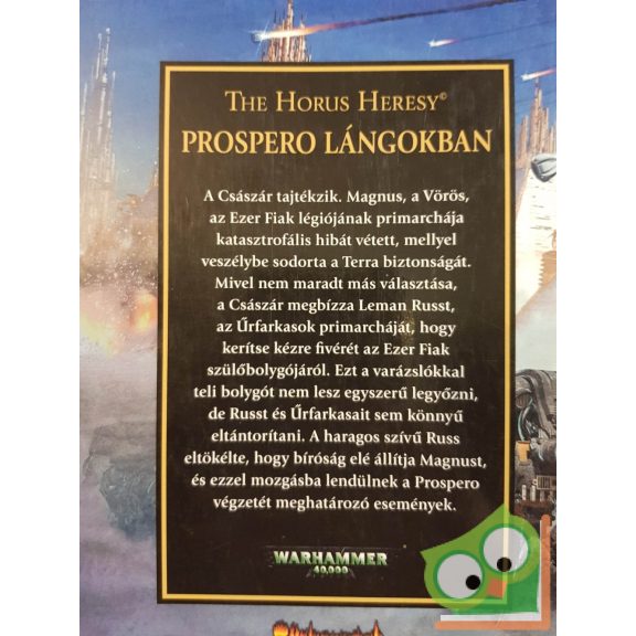 Dan Abnett: Prospero lángokban (The Horus Heresy 15.) - A Farkasok elszabadulnak (Warhammer 40,000)