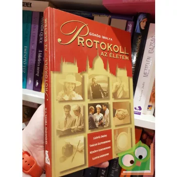 Görög Ibolya: Protokoll  - Az életem