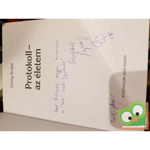 Görög Ibolya: Protokoll  - Az életem