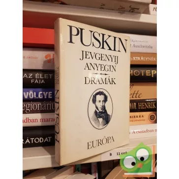 Alekszandr Szergejevics Puskin: Jevgenyij Anyegin / Drámák