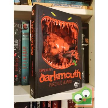 Shane Hegarty: Pusztuló világok (Darkmouth 2.)