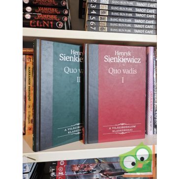   Henryk Sienkiewicz: Quo vadis? I.-II. (A világirodalom klasszikusai 17-18.)
