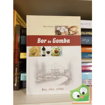 Rácz József: Bor ​és gomba