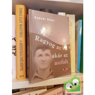 Szávai Géza: Ragyog az ég, akár az aszfalt