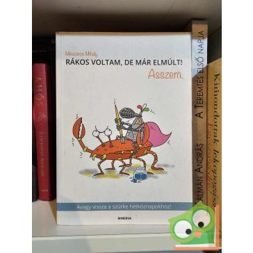 Mészáros Mihály: Rákos voltam, de már elmúlt! Asszem.