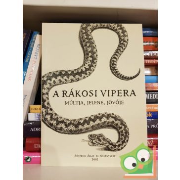   Korsós Zoltán - Kovács Tibor - Péchy Tamás: A rákosi vipera - Múltja, jelene, jövője (ritka)