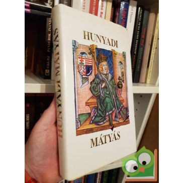 Rázsó Gyula (szerk.): Hunyadi ​Mátyás