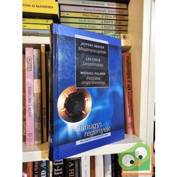   Deaver – Child – Palmer: Magányos patak / Leszámolás / Politikai öngyilkosság (Readers Digest válogatás)