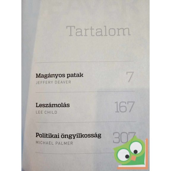 Deaver – Child – Palmer: Magányos patak / Leszámolás / Politikai öngyilkosság (Readers Digest válogatás)
