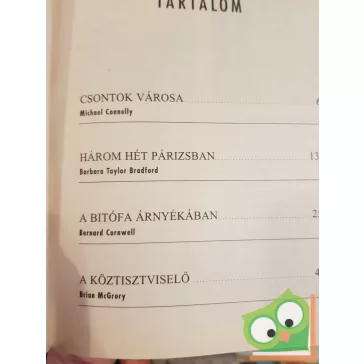   Connelly - Taylor Bradford - Cornwell - McGrory (Readers Digest válogatás)  2003/04