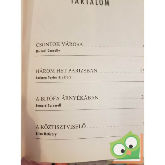 Connelly - Taylor Bradford - Cornwell - McGrory (Readers Digest válogatás)  2003/04