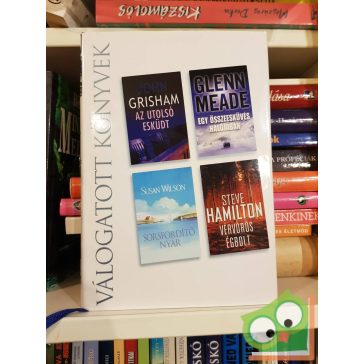   John Grisham, Glenn Meade, Susan Wilson, Steve Hamilton (Reader's Digest válogatás)  2005/06