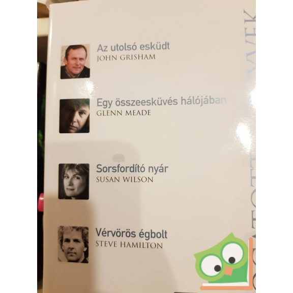 John Grisham, Glenn Meade, Susan Wilson, Steve Hamilton (Reader's Digest válogatás)  2005/06