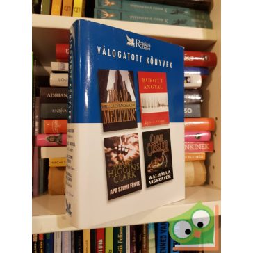   Brad Meltzer,  Don J. Snyder, Mary Higgins Clark, Clive Cussler (Reader's Digest válogatás)  2003/06