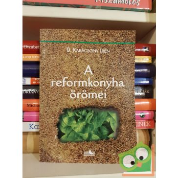 D. Karácsony Irén: A reformkonyha örömei